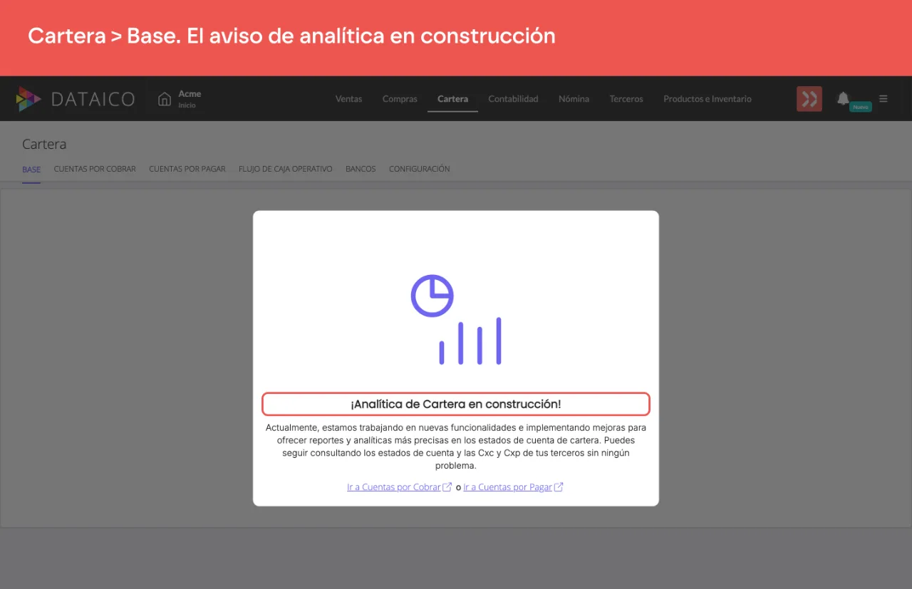 La pestaña Base del módulo de Cartera, con el aviso ¡Analítica de Cartera en construcción! y los enlaces Ir a Cuentas por Cobrar e Ir a Cuentas por Pagar