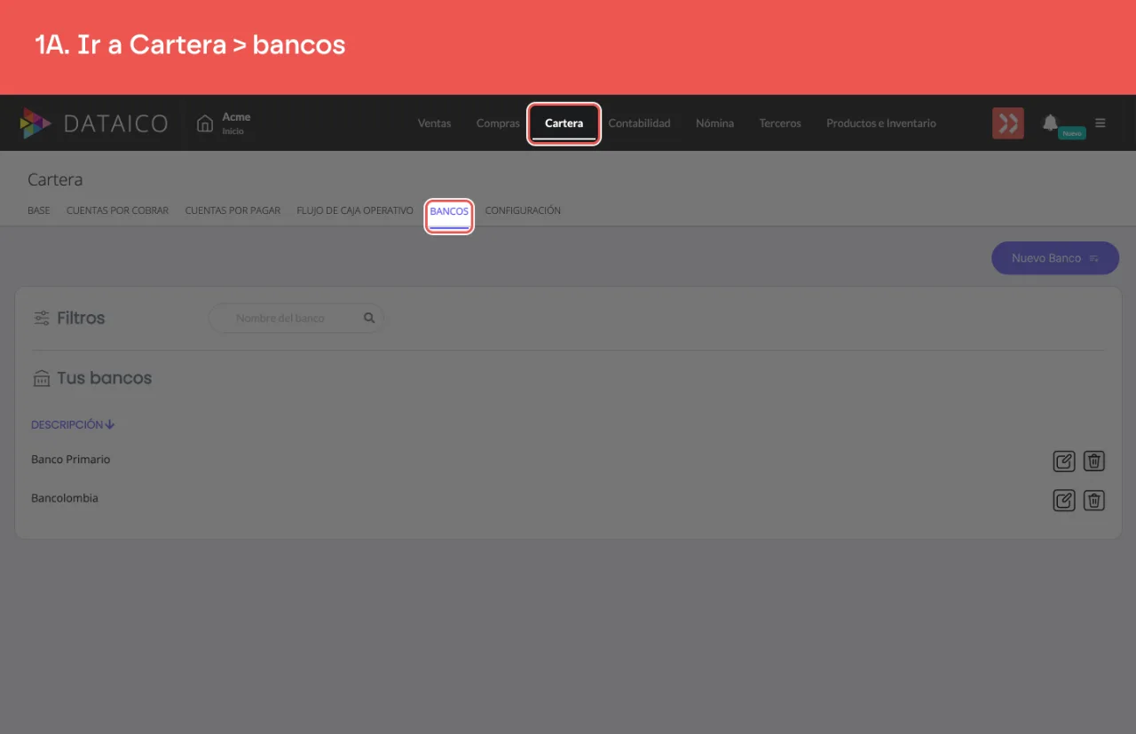 La pestaña Cartera del menú principal y, dentro, la subpestaña bancos