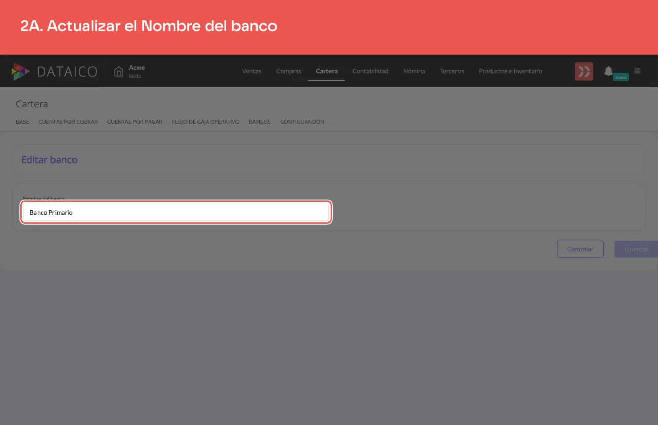 El campo Nombre del banco, con el nombre actual del banco
