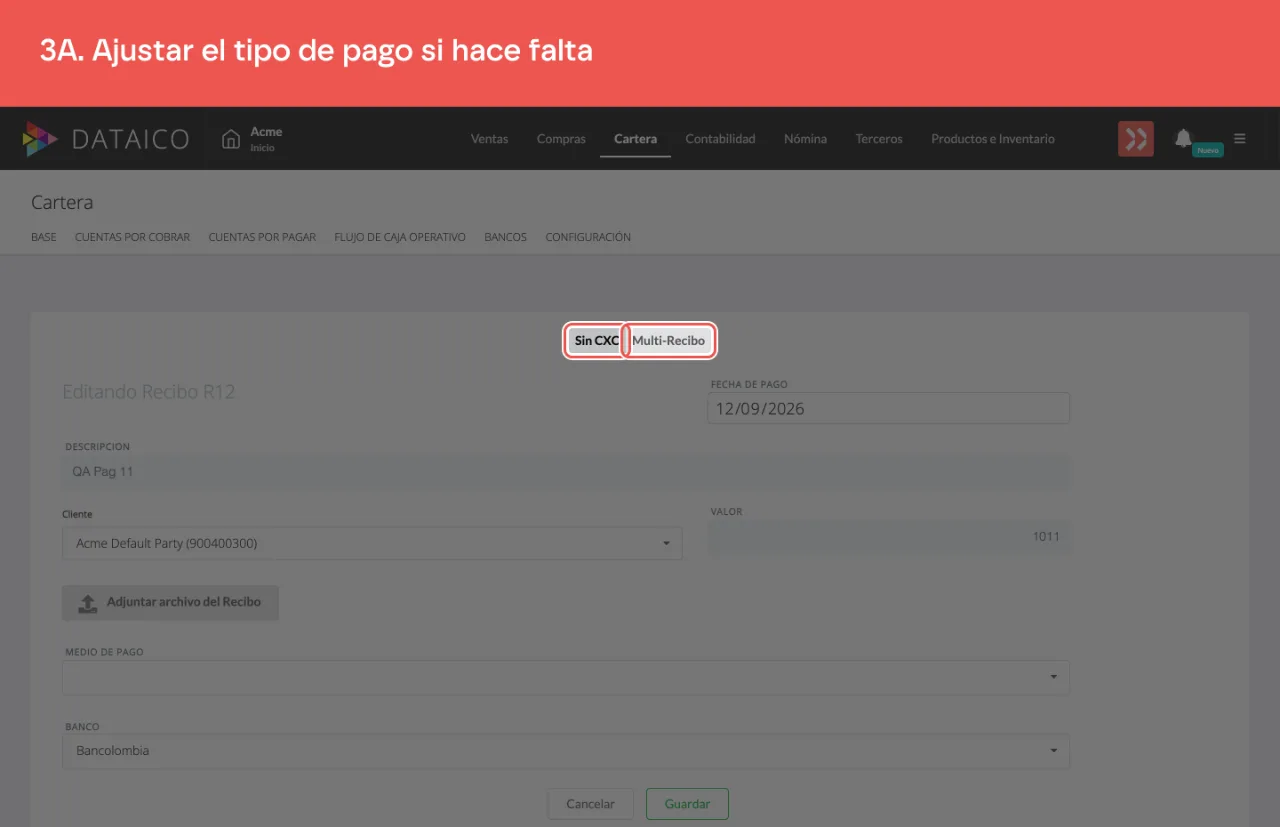 Los botones Sin CXC y Multi-Recibo, que definen el tipo del pago que se está editando