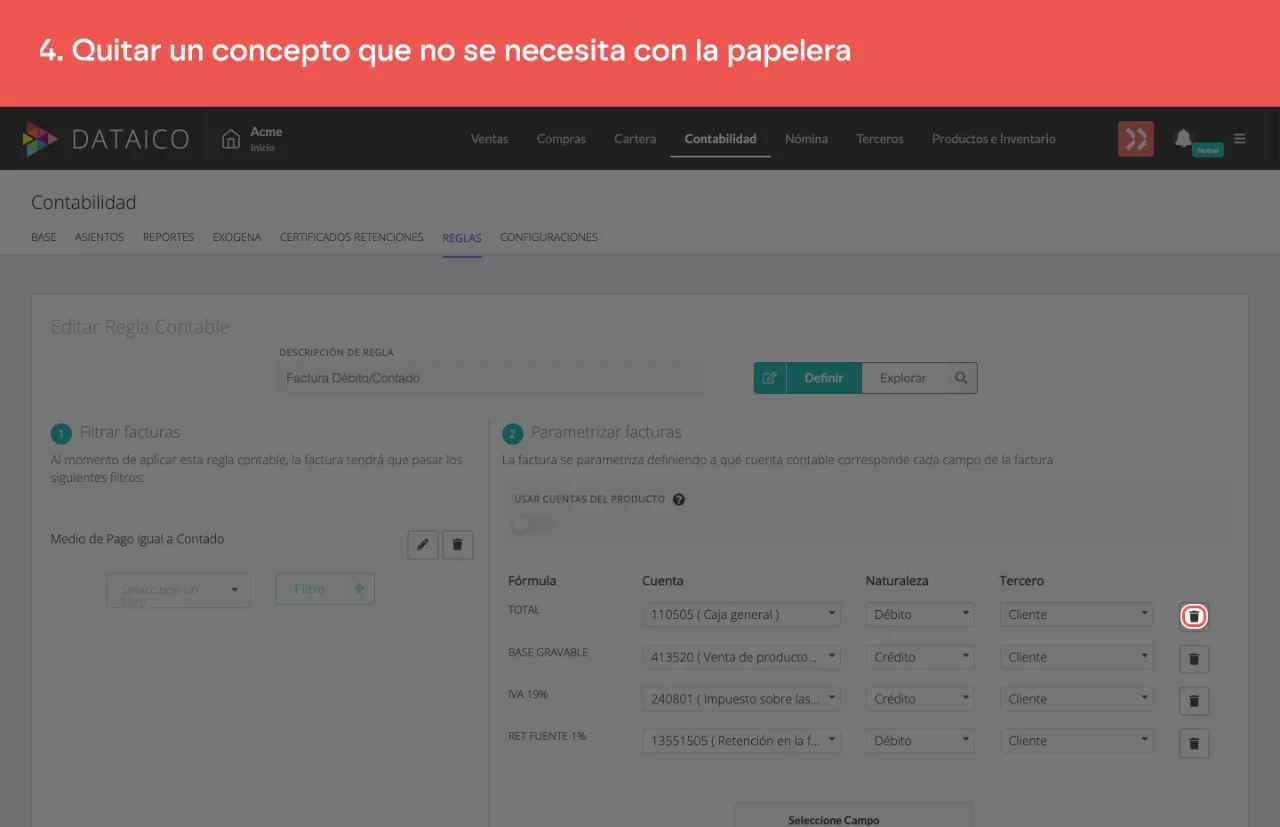 El ícono de papelera a la derecha de la primera línea de la regla
