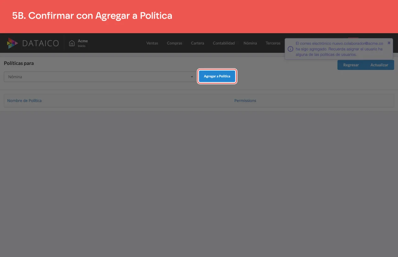 El botón Agregar a Política, que asigna la política elegida y la suma a la tabla del usuario