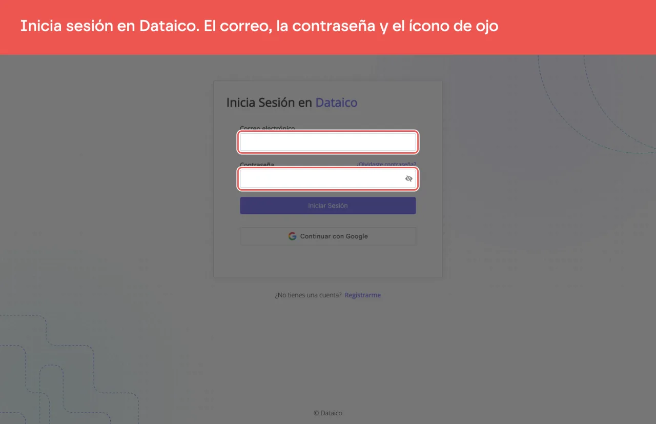 La pantalla Inicia Sesión en Dataico, con los campos Correo electrónico y Contraseña señalados; el ícono de ojo, a la derecha de la contraseña, la muestra