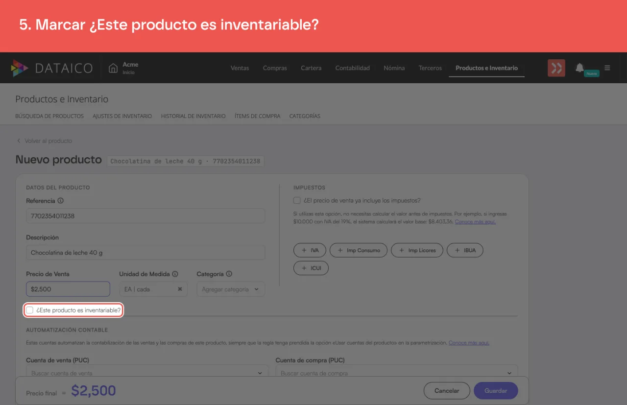 La casilla ¿Este producto es inventariable?, debajo del precio de venta