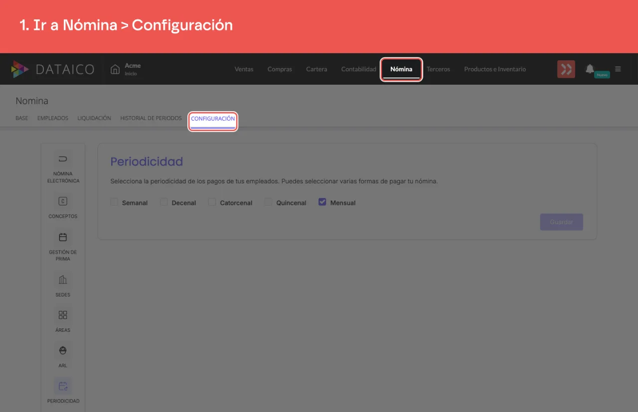 La pestaña Nómina del menú principal y, dentro, la subpestaña Configuración