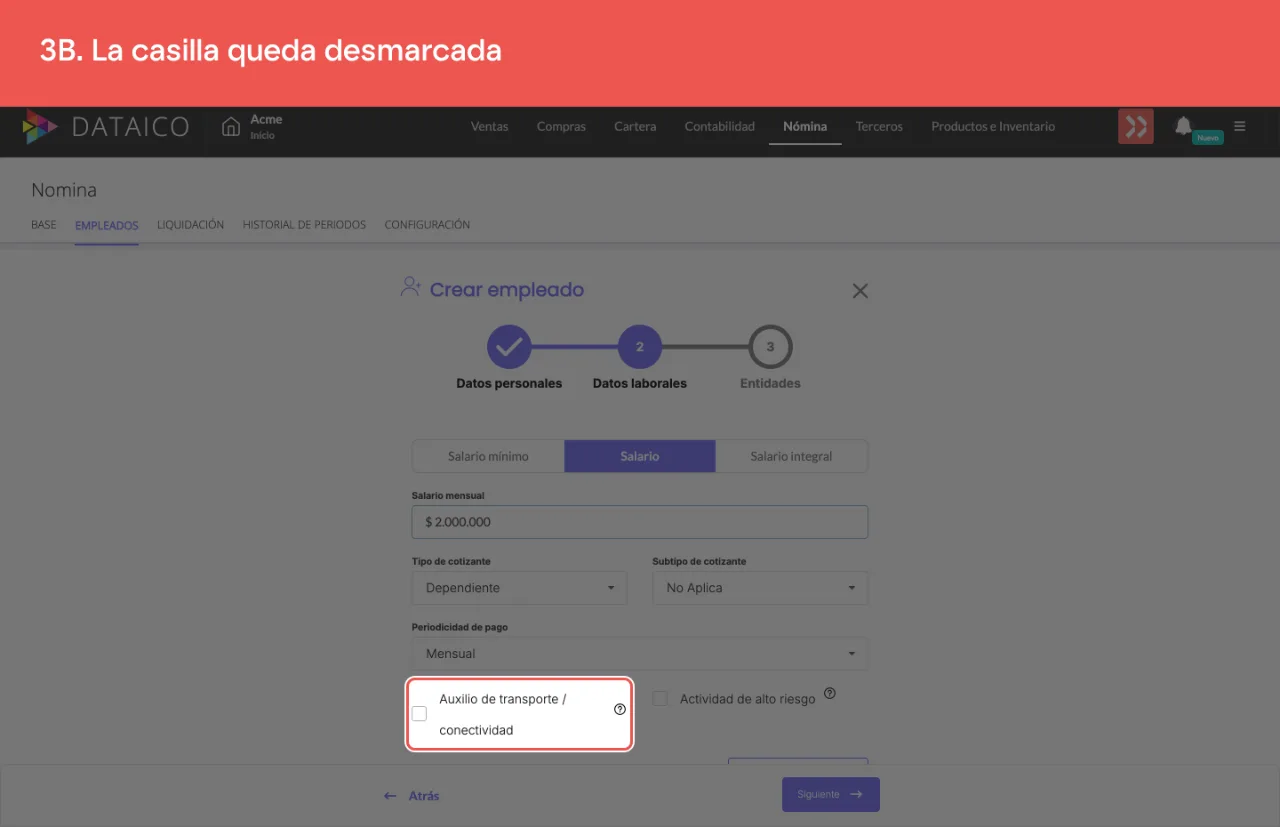 La misma casilla ya sin la marca, que es el estado en el que el empleado se crea sin auxilio de transporte
