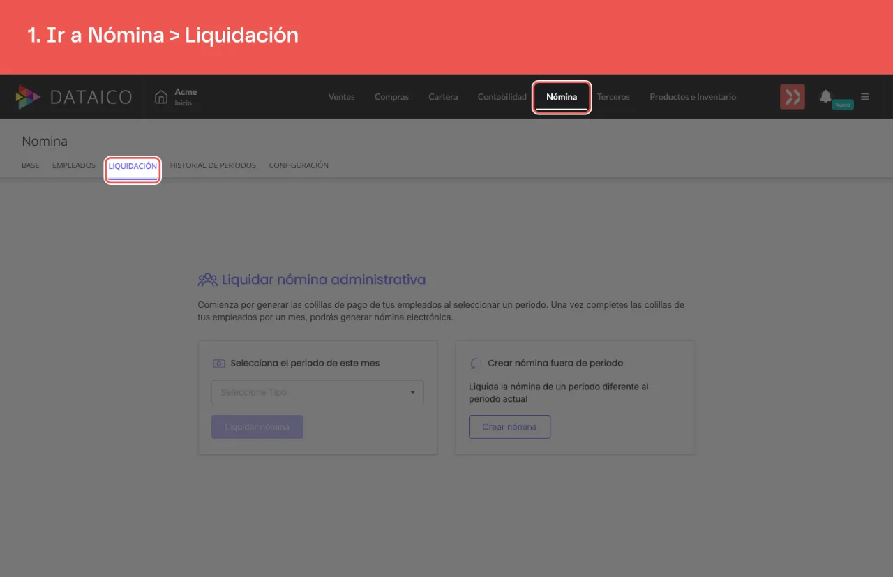 La pestaña Nómina del menú principal y, dentro, la subpestaña Liquidación