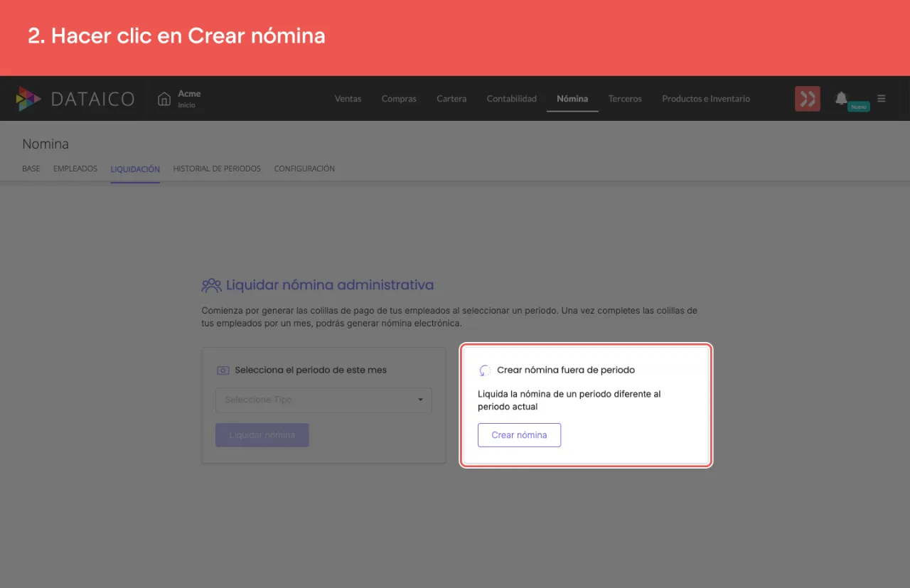 El recuadro Crear nómina fuera de periodo, con su botón Crear nómina