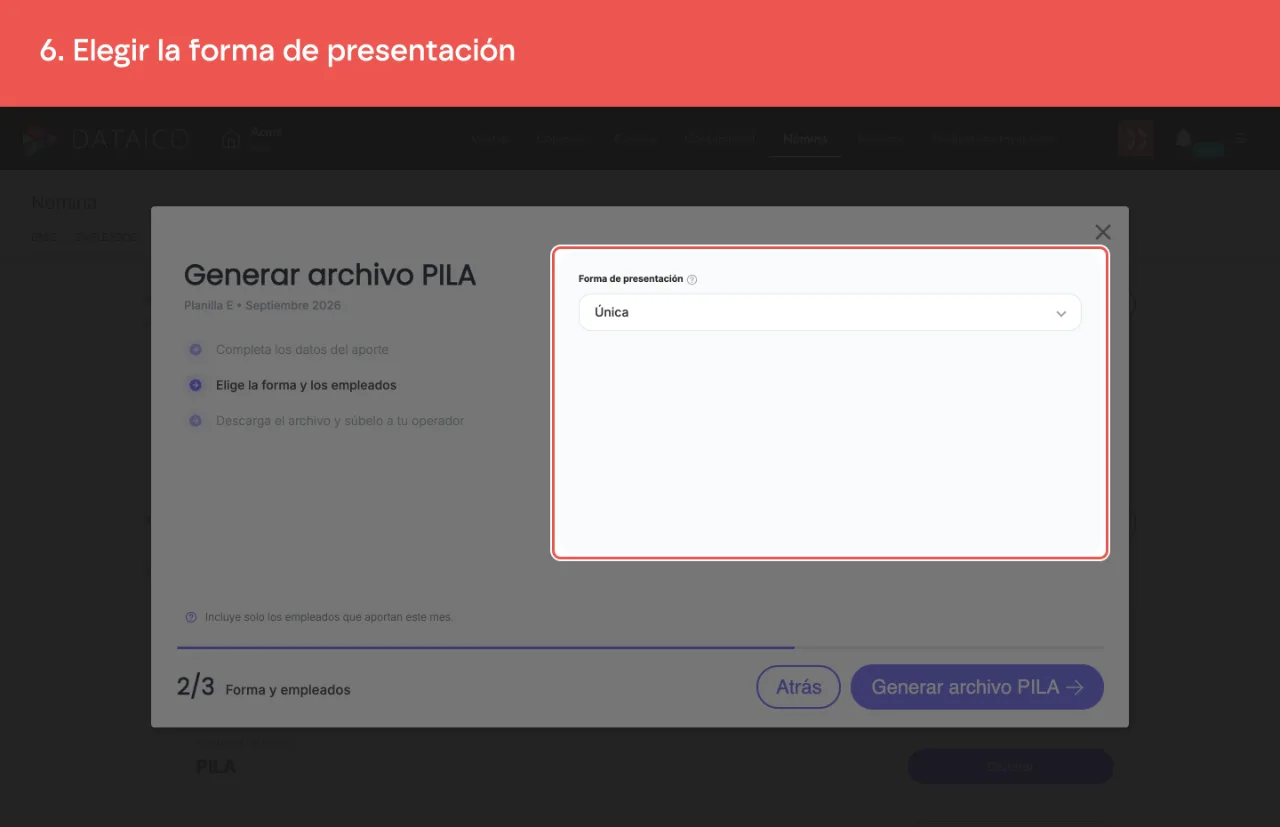 La forma de presentación del paso 2, que viene en Única