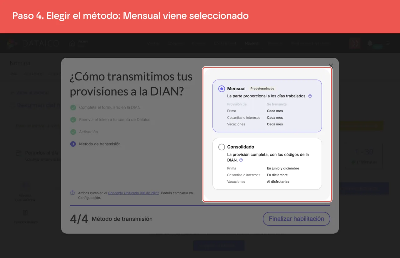 El paso 4, con las tarjetas Mensual (predeterminado) y Consolidado y cuándo se transmite cada provisión
