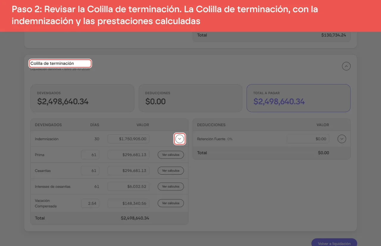 La Colilla de terminación con la etiqueta Liquidación definitiva: Indemnización, Prima, Cesantías, Intereses de cesantías y Vacación Compensada con Ver cálculos, y Retención Fuente en las deducciones
